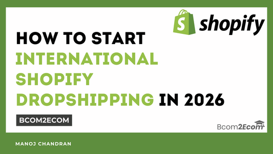 How to start international Shopify dropshipping in 2026? step-by-step beginner guide
